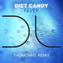 Diet Candy - Fever (ThomChris Soul Club Instrumental)
