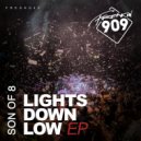 Son Of 8 - Lights Down Low