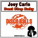 Joey Carlo - Dont Stop Baby