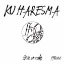 Ku Haresma - Give Or Take (Original Mix)