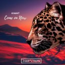 Kvant - Come On Now