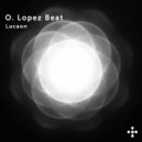 O. Lopez Beat - Satan Has Heard Of You (Original Mix)