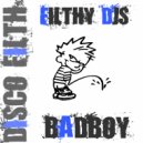 Filthy DJS - Bad Boy (Original Mix)