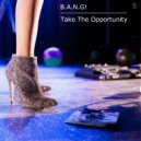 B.A.N.G! - Take The Opportunity (Instrumental)