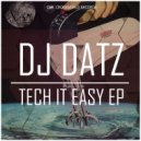 DJ Datz - Give It Up (Original Mix)