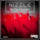 Nizzle - We Be Klubbin (Original Mix)