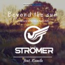 Stromer feat. Kamila - Beyond The Sun (Original Mix)