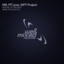 Mr. Pit pres. MPT Project - Make The Dust Fly (Original Mix)