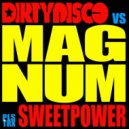 Dirtydisco vs Sweetpower - Magnum 2017 (Sweetpower Version)