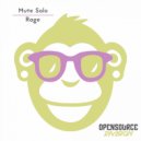 Mute Solo - Rage (Original Mix)