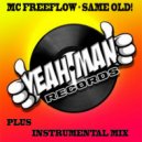 MC Freeflow - Same Old!
