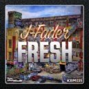 J-Fader - Get Fresh Or Die Trying