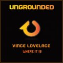 Vince Lovelace - Where It Is (Original Mix)
