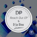 D La Dino - Reach Out