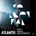 Merca - Atlantis (James Womersley Remix)