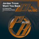 Jordan Trove - Want You Back