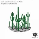 Cari Lekebusch & Zoe Xenia - Playback (Edit One) (Original Mix)