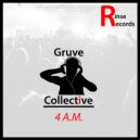 Gruve Collective - 4 A.M. (Original Mix)