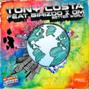 Tony Costa Feat Birizdo I Am - Better World