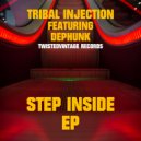 Tribal Injection - Step Inside (Dephunk Remix)