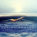 DJ Inox ft. Adam Joseph - Out Of Control