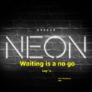 Lay´z - Waiting Is A No Go (Kibi Remix)