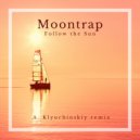 Moontrap - Follow the Sun (A. Klyuchinskiy remix)