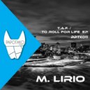 M.Lirio - To Roll For Life (Original Mix)