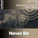 Beat Rivals and Michele Chiavarini feat. Lifford - Never Be