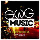 2 Other Brothers - Fucking Rave