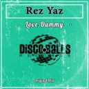 Rez Yaz - Love Dummy (Original Mix)