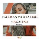 Two Men With A Dog - Magalena (In Deep) (Original Mix)