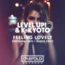 Level Up!, K-Kyoto - Feeling Lovely (Original Mix)