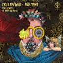 Felix Raphael - Too Many (Original Mix)