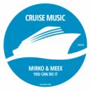 Mirko & Meex - You Can Do It (Radio Edit)
