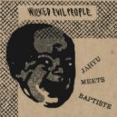 JahYu feat. Baptiste - Evil People