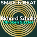 Richard Scholtz - Chicken Sizler (Original Mix)