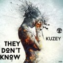 Kuzey - They Don\'t Know (Original Mix)