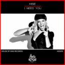 NsE - I Need You (Original Mix)