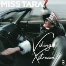 Miss Tara - Viking Xstream (Original mix)
