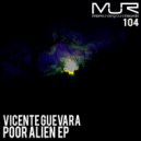 Vicente Guevara - Alien Born (Original Mix)