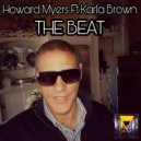 Howard Myers Ft. Karla Brown - The Beat