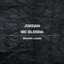 Joedan & MC Blenda - Moving Loose