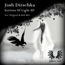 Josh Dirschka - Entities of The Light