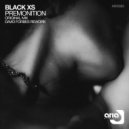 Black XS - Premonition