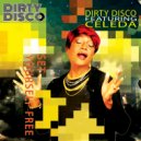 Dirty Disco feat Celeda - Set Yourself Free (StoneBridge & Damien Hall Club Mix)
