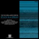 That Kid Chris & James Christian - Stuck In A Dream (James Christian & Luis Martinez Remix)
