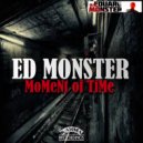 Ed Monster - Moment of Time (Original Mix)