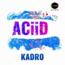 Kadro - AciiD (Original Mix)