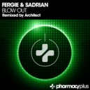 Fergie & Sadrian - Blow Out (Architect Remix)